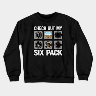 Check Out My Six Pack Pilot Aviation Flying Airplane Crewneck Sweatshirt